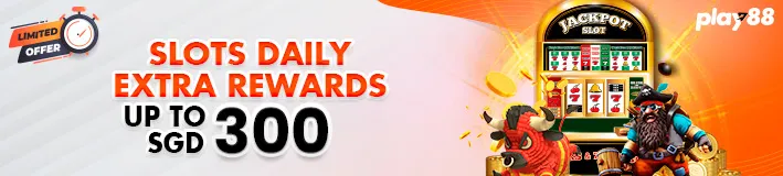 Play88 SGD300 Slots Daily Reload Bonus